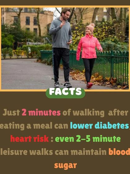 A simple fact for better health: just two minutes of walking after a meal can help lower your risk of diabetes and maintain blood sugar levels. Every little bit of movement counts.