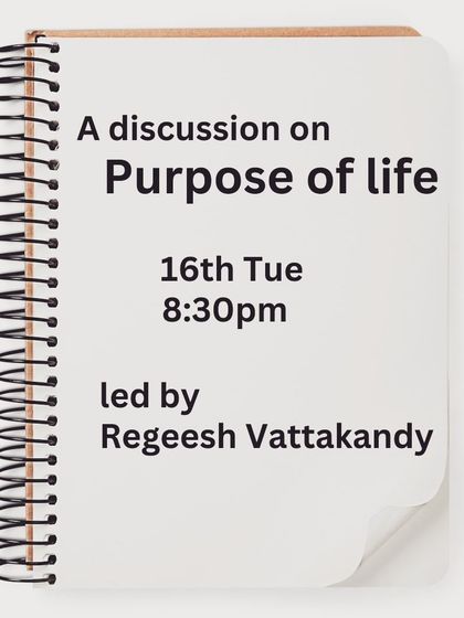Announcing a community discussion on the "Purpose of Life" led by our founder. We believe in creating space for these deeper conversations.