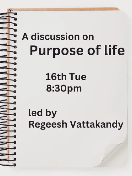 An invitation to a discussion on the purpose of life, led by our founder Regeesh. We believe in exploring the deeper questions through our practice.