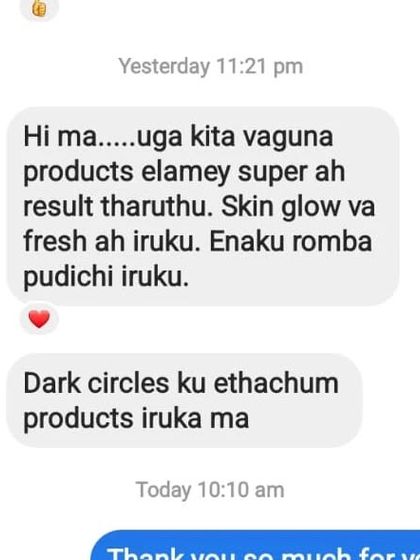 This customer loves the glow and freshness from my products and is now asking for a solution for dark circles. Building a complete routine for you is my goal.