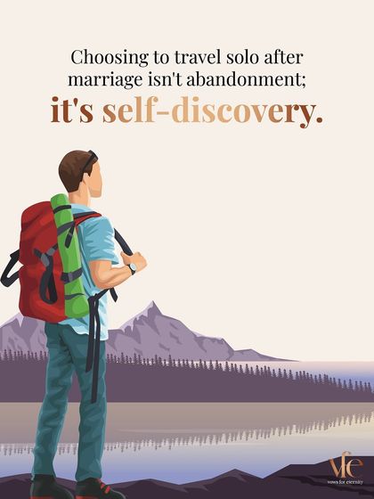 Choosing to travel solo after marriage is an act of self-discovery, not abandonment. A strong partnership supports individual growth and exploration.
