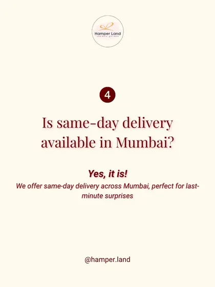 "Is same-day delivery available in Mumbai?" Yes, it is! I offer same-day delivery across Mumbai, which is perfect for those last-minute surprises.