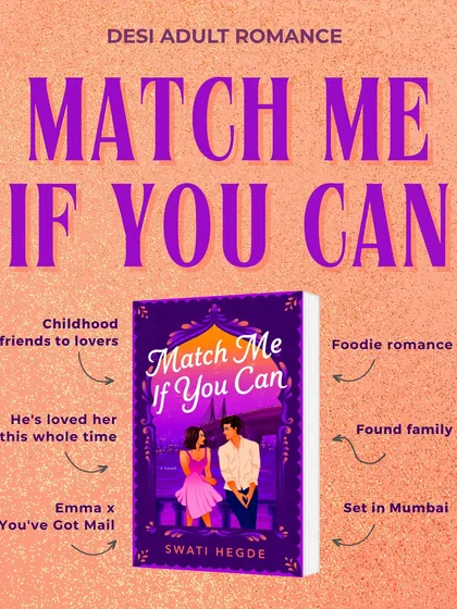 An overview of my desi adult romance, *Match Me If You Can*. It's a childhood friends-to-lovers story with foodie romance elements, set in Mumbai.