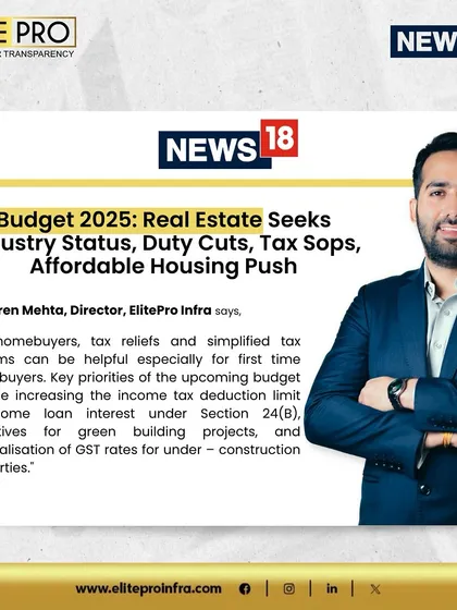 News18 featured Mr. Viren Mehta's perspective on the real estate industry's expectations from Budget 2025. He emphasizes the need for tax reliefs and simplified systems, especially for first-time homebuyers.