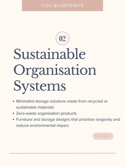 Sustainable organization systems are the future. This trend focuses on minimalist storage made from recycled materials and zero-waste products that prioritize longevity.