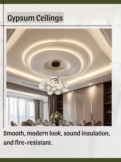 Gypsum ceilings are popular for their smooth, modern look and seamless finish. They are also fire-resistant and provide good sound insulation, making them a practical choice for many homes.