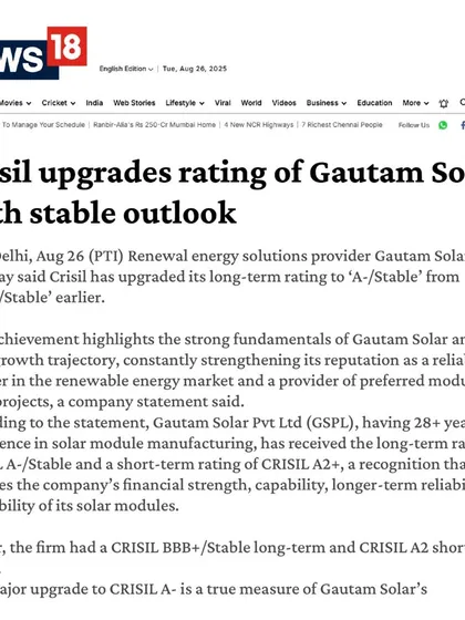 News18 highlighted our upgraded CRISIL rating, which reflects our strong business fundamentals and the trust of our partners. We remain committed to driving India's renewable energy transition with reliable solar solutions.