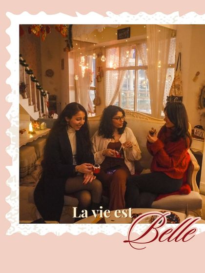 La vie est belle. Life is beautiful, especially when spent sharing moments and treats with good friends in a cozy, festive setting.