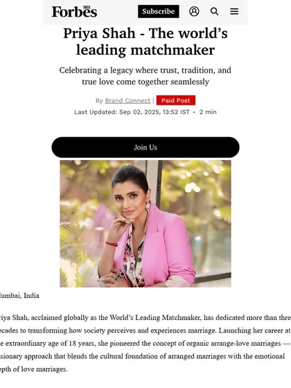 I am honored that Forbes India recognized my work by naming me 'The World's Leading Matchmaker'. For over three decades, my focus has been on blending tradition and trust to create unions that last a lifetime, a legacy I am incredibly proud of.