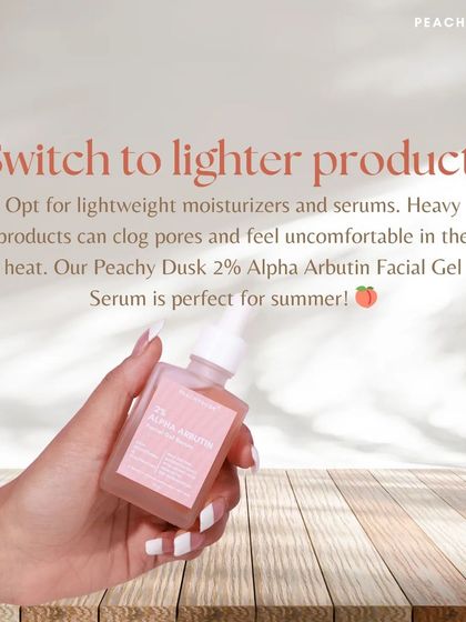 In warmer weather, it's best to switch to lighter products. My 2% Alpha Arbutin Facial Gel Serum is perfect for summer, as its lightweight formula won't clog pores or feel uncomfortable in the heat.