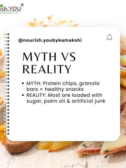 Myth vs. Reality: Many "healthy" snacks like protein chips and granola bars are actually loaded with sugar and junk. This graphic reminds you to be critical of marketing claims.