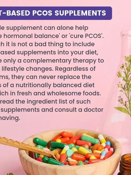 No single supplement can cure PCOS. Plant based supplements can be a complementary therapy, but they cannot replace the benefits of a nutritionally balanced diet and lifestyle changes.