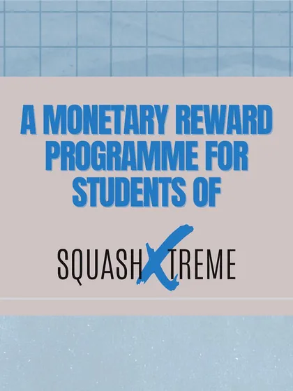We are excited to announce a monetary reward program for the students of Squash Xtreme in 2024.