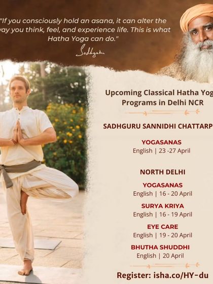 This poster details the schedule for Yogasanas, Surya Kriya, Eye Care, and Bhuta Shuddhi programs in North Delhi and at Sadhguru Sannidhi, Chattarpur.