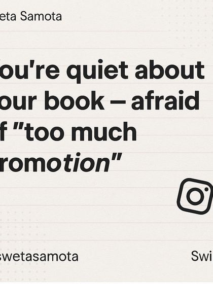 Many authors are too quiet about their book, afraid of "too much promotion." If you don't champion your own work, no one else will.