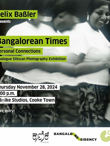 An exhibition poster for 'Bangalorean Times', a show by a resident artist exploring analog slitscan photography. We are proud to host and support artists experimenting with unique techniques.