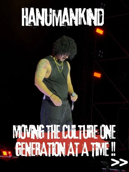 A powerful image of Hanumankind on stage with the text "Moving the culture one generation at a time."