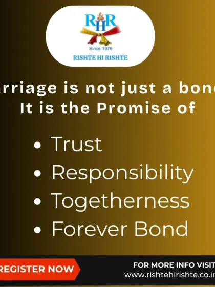 Marriage is not just a bond; it is a promise of trust, responsibility, togetherness, and a forever bond. We help you find a partner worthy of that promise.