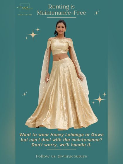 Renting is maintenance-free. Don't worry about cleaning your heavy lehenga or gown, I'll handle it for you.