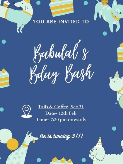 The invitation for Babulal's third birthday bash. I work with you to create the perfect theme and announcements for your pet's special day.