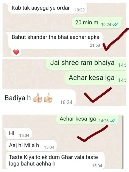 It makes me so happy to read messages like this. One customer said my pickle tastes "ek dum Ghar wala taste". This is the feeling I want to share with everyone.