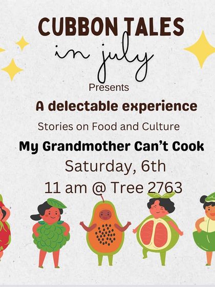 The announcement for our 'My Grandmother Can't Cook' reading, which also teased a surprise little storyteller from our own community.