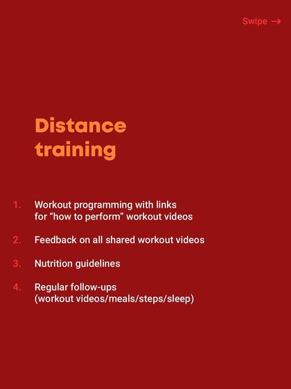 For those who can't train with me in person, I offer distance training. This includes workout programming with video links, feedback on your form, nutrition guidelines, and regular check-ins.
