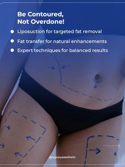 Our goal is to create a contoured, not "overdone," look. We achieve this through precise, targeted fat removal with liposuction and natural enhancements using fat transfer for balanced, beautiful results.