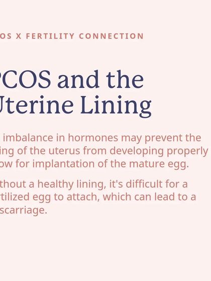 PCOS can also affect the uterine lining. A hormonal imbalance may prevent the lining from developing properly, making it difficult for a fertilized egg to implant. We can work on creating a healthy environment for pregnancy.