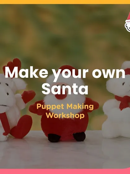 A "Make your own Santa" puppet-making workshop, a fun and festive craft for kids.