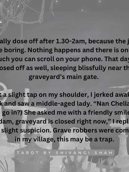 A graveyard security guard's encounter with a woman who asks to enter the closed graveyard, only to find out the next day that she had just died.