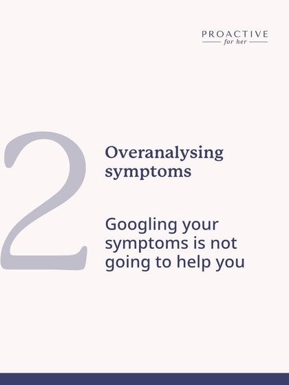 Mistake #2: Over-analysing symptoms. Googling your symptoms will likely increase your anxiety, not help you.