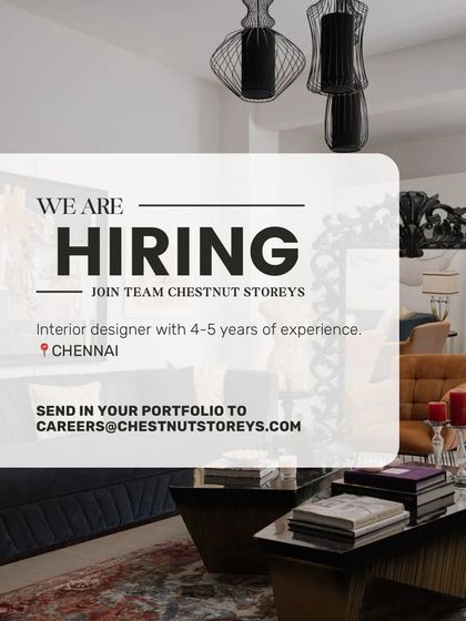 Chestnut Storeys in Chennai is hiring an Interior Designer with 4-5 years of experience.