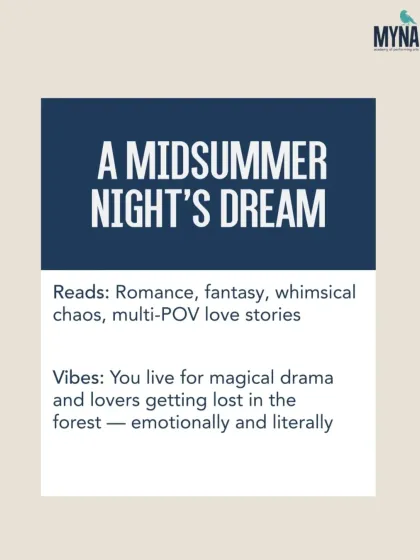 Maybe you're more of a 'Midsummer Night's Dream' person, living for romance, fantasy, and whimsical chaos. There's a Shakespeare play for every personality.