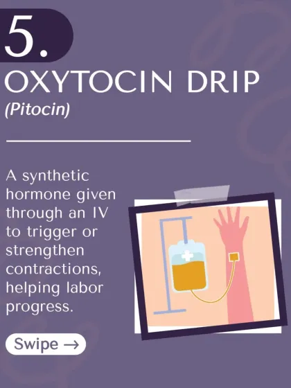 Method 5: The Oxytocin (Pitocin) drip. This is a synthetic hormone given through an IV to start or strengthen contractions.
