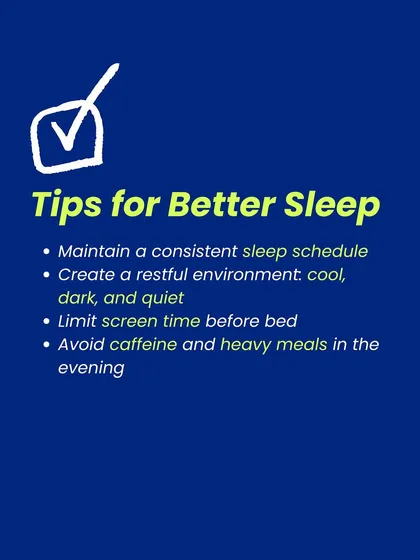 This graphic provides practical, actionable tips for better sleep, such as maintaining a consistent schedule, creating a restful environment, and limiting screen time before bed.