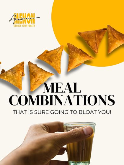 Certain meal combinations, even if they seem harmless, are sure to leave you feeling bloated. Let's look at some common culprits.