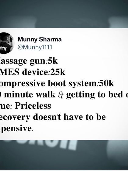 Recovery doesn't have to be expensive. A massage gun is 5k, but a 10 minute walk and getting to bed on time is priceless. Master the fundamentals before you look for expensive solutions.