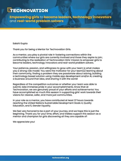 A letter of appreciation for my role as a mentor in the Technovation Girls program. It highlights the importance of fostering connections and guiding girls to create technology-based solutions for real-world problems.