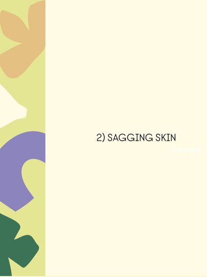 The second sign is sagging skin, which occurs due to the loss of collagen and elastin over time.
