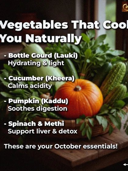 Nature provides the perfect vegetables to cool you down. This basket shows some of my October essentials: bottle gourd (lauki) for hydration, cucumber (kheera) to calm acidity, and pumpkin (kaddu) to soothe digestion.
