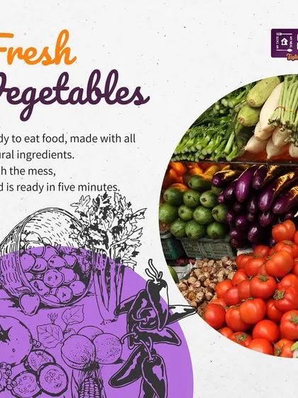 My ready-to-eat food is made with fresh vegetables and all-natural ingredients. You can ditch the mess of cooking and enjoy a healthy meal in just five minutes.