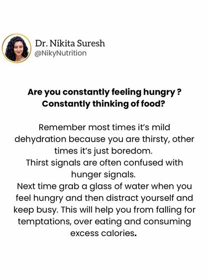 Are you constantly feeling hungry? It might be mild dehydration or boredom. Before reaching for a snack, try drinking a glass of water and waiting 20 minutes.