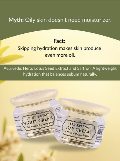 Myth: Oily skin doesn’t need moisturizer. Fact: Skipping hydration makes skin produce more oil. My lightweight creams with Lotus Seed Extract and Saffron balance sebum naturally.