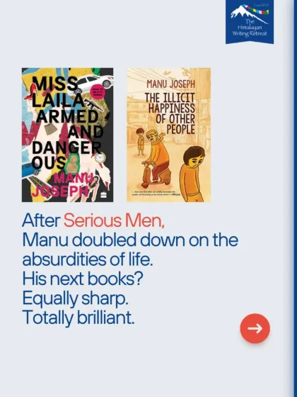 After the success of 'Serious Men', Manu Joseph continued to explore the absurdities of modern life with his equally sharp and brilliant novels, 'The Illicit Happiness of Other People' and 'Miss Laila, Armed and Dangerous'.