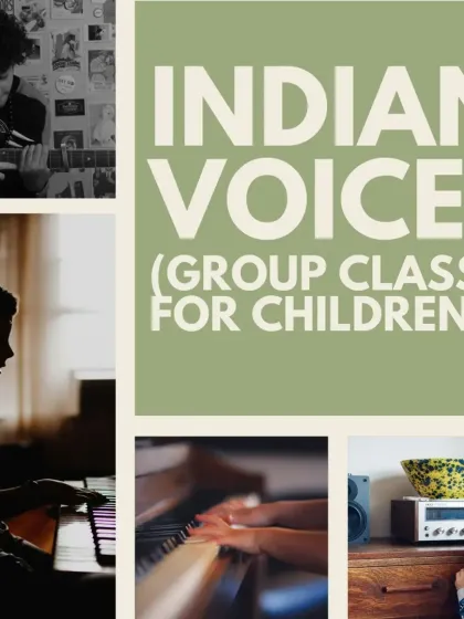 A collage for our Indian Voice group classes for children. These imaginative sessions help develop foundational music techniques.