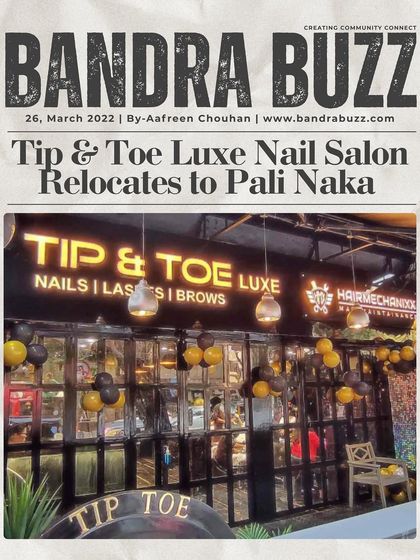 As featured in Bandra Buzz! A look at our luxe nail salon's relocation to Pali Naka, a testament to our growth and popularity.