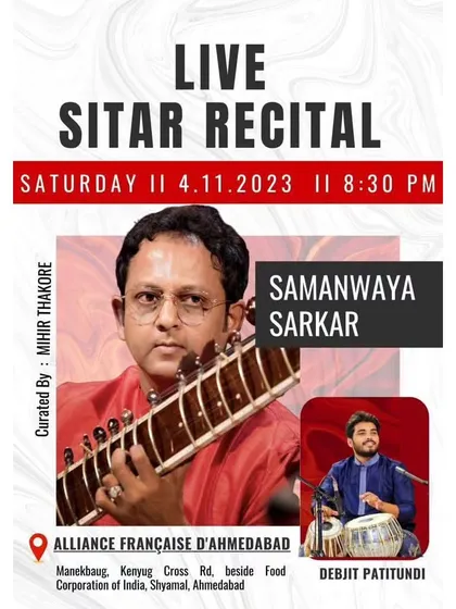 The poster for a live sitar recital in Ahmedabad with the brilliant Samanwaya Sarkar da, curated by Mihir Thakore ji.