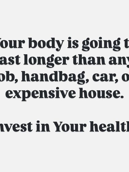 Your body is the only thing you will truly own for your entire life. It will outlast any car, job, or house. Investing in your health is the most important investment you will ever make.