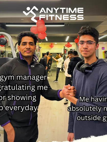 A relatable meme about having no life outside the gym, and the manager congratulating you for showing up every day.